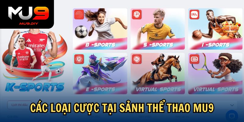 Các loại cược tại sảnh thể thao Mu9