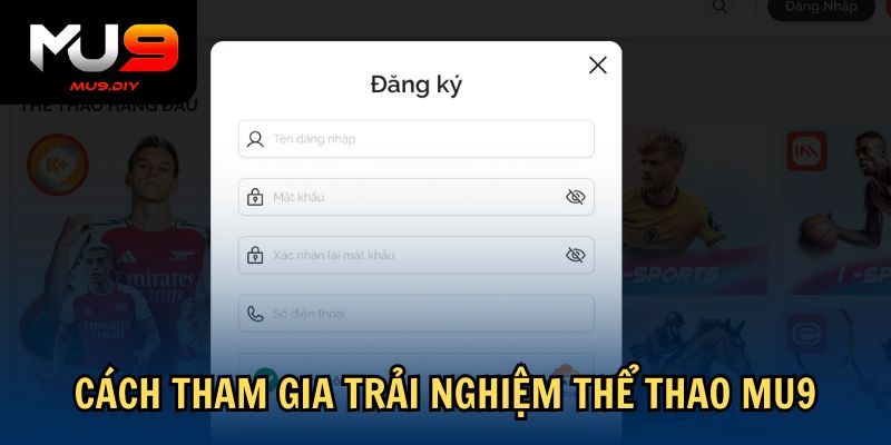 Cách tham gia trải nghiệm thể thao Mu9