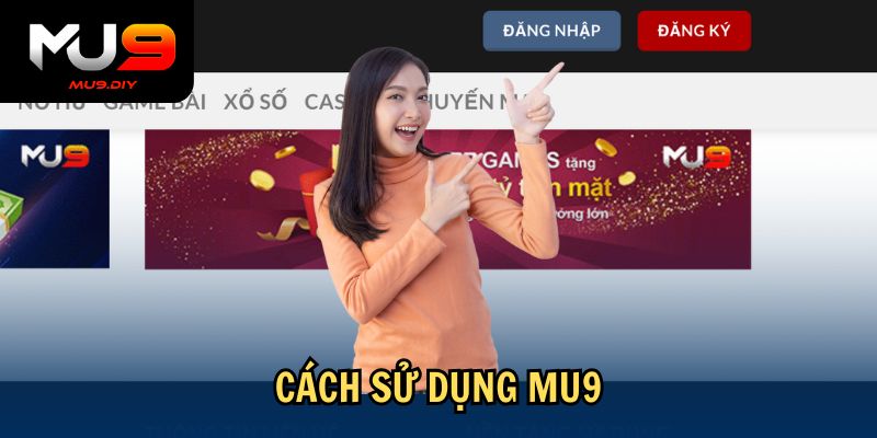 Cách sử dụng Mu9