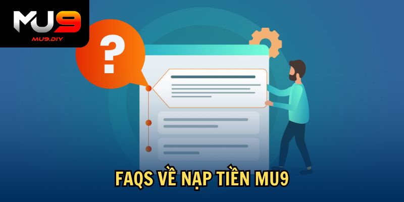 FAQs về nạp tiền Mu9