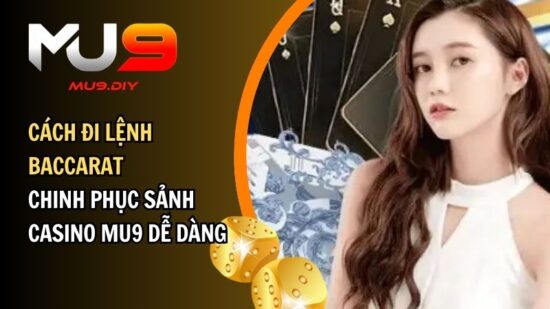 cách đi lệnh Baccarat